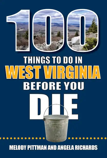 100 Things to Do in West Virginia Before You Die - Paperback