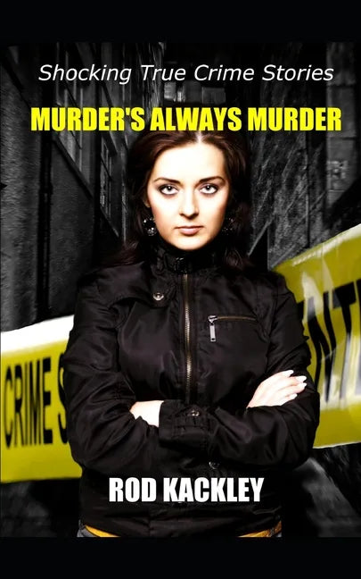 Murder's Always Murder: Shocking True Crime Stories - Paperback