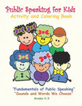 Public Speaking for Kids Activity and Coloring Book for Kids in Grades K-5: Fundamentals of Public Speaking, Sounds and Words We Choose - Paperback