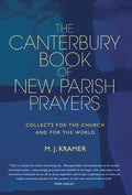 The Canterbury Book of New Parish Prayers: Collects for the Church and for the World - Hardcover