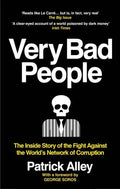 Very Bad People: The Inside Story of the Fight Against the World's Network of Corruption - Paperback