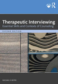 Therapeutic Interviewing: Essential Skills and Contexts of Counseling - Paperback