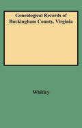 Genealogical Records of Buckingham County, Virginia - Paperback