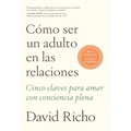Cómo Ser Un Adulto En Las Relaciones / How to Be an Adult in Relationships - Paperback
