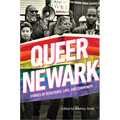Queer Newark: Stories of Resistance, Love, and Community - Paperback