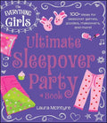 The Everything Girls Ultimate Sleepover Party Book - Paperback