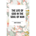 The Life of God in the Soul of Man - Hardcover