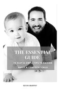 The Essential Guide: 52 Easy & Simple Tips to Raise Positive, Successful, and Happy Child Ages (1- 12) "How to Strengthen a Parent-Child Bonds " - Paperback