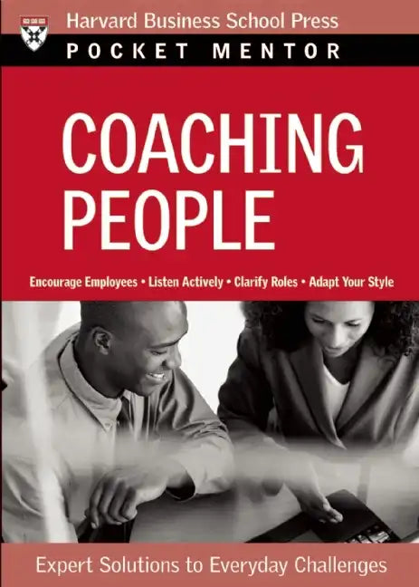 Coaching People: Expert Solutions to Everyday Challenges - Paperback