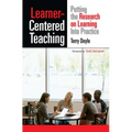 Learner-Centered Teaching: Putting the Research on Learning into Practice - Paperback
