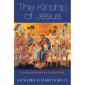 The Kinship of Jesus: Christology and Discipleship in the Gospel of Mark - Paperback