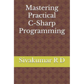 Mastering Practical C-Sharp Programming - Paperback
