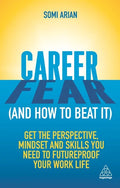 Career Fear (and How to Beat It): Get the Perspective, Mindset and Skills You Need to Futureproof Your Work Life - Hardcover