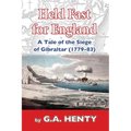 Held Fast For England: A Tale of the Siege of Gibraltar (1779-83) - Paperback