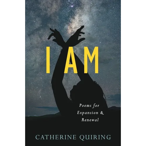 I Am: Poems for Expansion and Renewal - Paperback