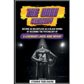 The Kobe Mentality - Become As Relentless As A Black Mamba By Decoding The Psychology Of A Legendary Laker - Kobe Bryant - Paperback