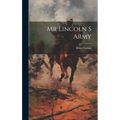 Mr Lincoln S Army - Hardcover