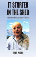 It Started in the Shed - Hardcover