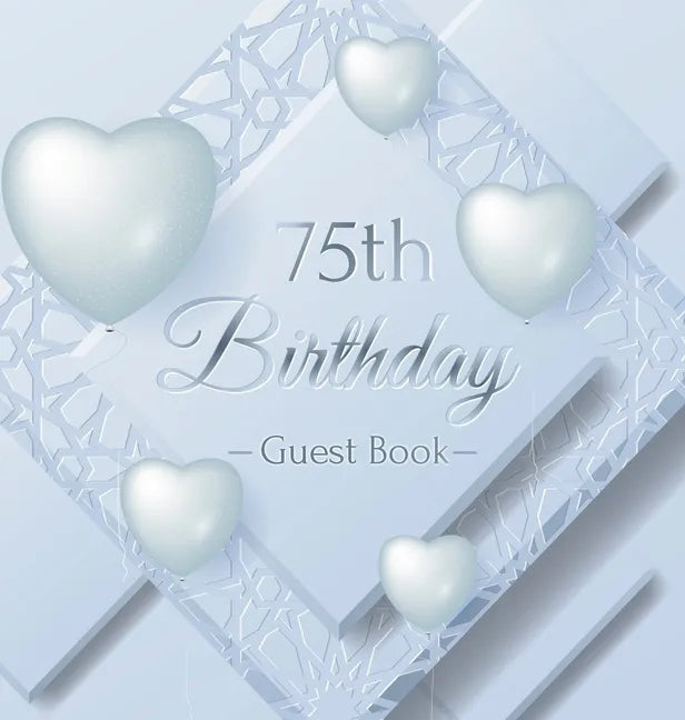 75th Birthday Guest Book: Keepsake Gift for Men and Women Turning 75 - Hardback with Funny Ice Sheet-Frozen Cover Themed Decorations & Supplies, Perso - Hardcover