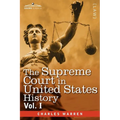 The Supreme Court in United States History, Vol. I (in Three Volumes) - Paperback