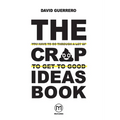 The You-Have-To-Go-Through-A-Lot-Of-Crap-To-Get-To-Good-Ideas Book - Paperback