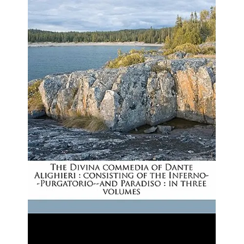 The Divina Commedia of Dante Alighieri: Consisting of the Inferno--Purgatorio--And Paradiso: In Three Volumes Volume 3 - Paperback