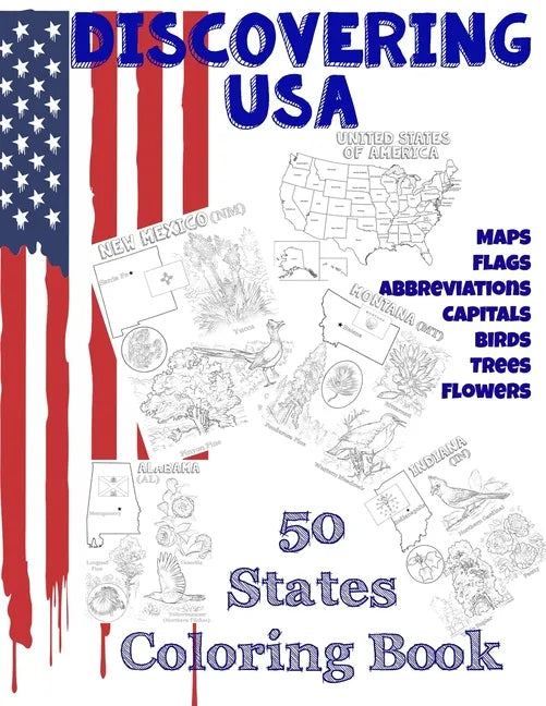 Discovering USA: 50 States coloring book: Maps, Flags, Abbreviations, Capitals, Birds, Trees, Flowers - Paperback