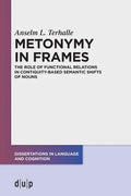 Metonymy in Frames: The Role of Functional Relations in Contiguity-Based Semantic Shifts of Nouns - Paperback