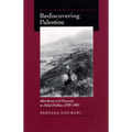 Rediscovering Palestine: Merchants and Peasants in Jabal Nablus, 1700-1900 - Paperback