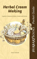 Herbal Cream Making: A guide to botanical balms, creams and lotions - Paperback