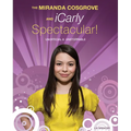 The Miranda Cosgrove and Icarly Spectacular!: Unofficial and Unstoppable - Paperback