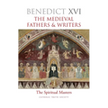 The Medieval Fathers & Writers: The Spiritual Masters - Hardcover