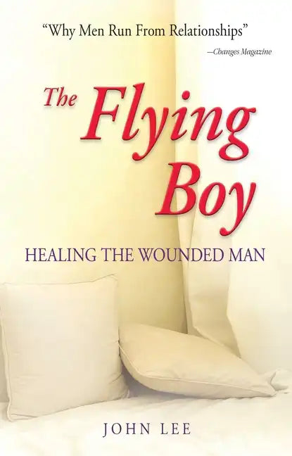 The Flying Boy: Healing the Wounded Man - Paperback