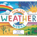How the Weather Works: A Hands-On Guide to Our Changing Climate - Paperback