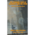 The Strange Case of Dr.Jekyll and Mr. Hyde Adapted 2024 Election Edition - Hardcover