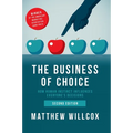 The Business of Choice: How Human Instinct Influences Everyone's Decisions - Hardcover