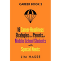 Career Book 2: 16 Career-readiness Strategies for Parents of Middle School Students With Special Needs - Paperback