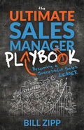 The Ultimate Sales Manager Playbook: Becoming a Successful Sales Leader - Paperback