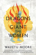 The Dragons, the Giant, the Women: A Memoir - Paperback