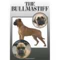 The Bullmastiff: A Complete and Comprehensive Owners Guide To: Buying, Owning, Health, Grooming, Training, Obedience, Understanding and - Paperback