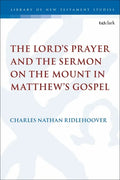 The Lord's Prayer and the Sermon on the Mount in Matthew's Gospel - Paperback