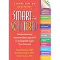 Smart But Scattered: The Revolutionary Executive Skills Approach to Helping Kids Reach Their Potential - Paperback