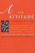 A is for Attitude: An Alphabet for Living - Paperback