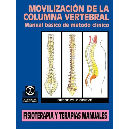 Movilizacion de la Columna Vertebral: Manual Basico de Metodo Clinico - Paperback