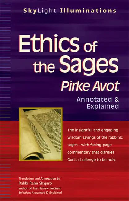 Ethics of the Sages: Pirke Avot--Annotated & Explained - Hardcover