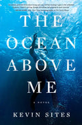 The Ocean Above Me - Hardcover