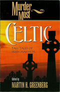 Murder Most Celtic: Tall Tales of Irish Mayhem - Paperback