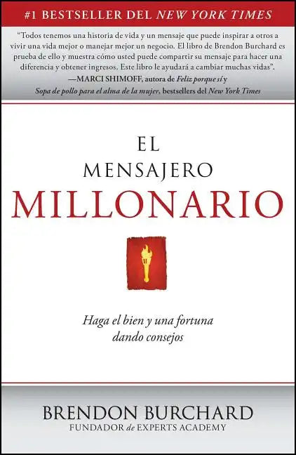 El Mensajero Millonario: Haga El Bien y Una Fortuna Dando Consejos = The Messenger Millionaire - Paperback