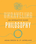 Unraveling Philosophy: An Interactive Guide - Paperback