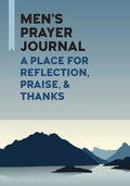 Men's Prayer Journal: A Place for Reflection, Praise, & Thanks - Paperback